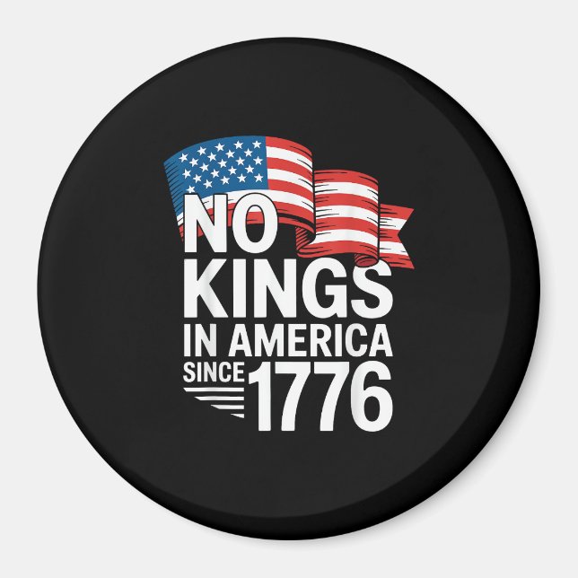 No Kings In America Since 1776 Protest Creative St Magnet (Framsidan)