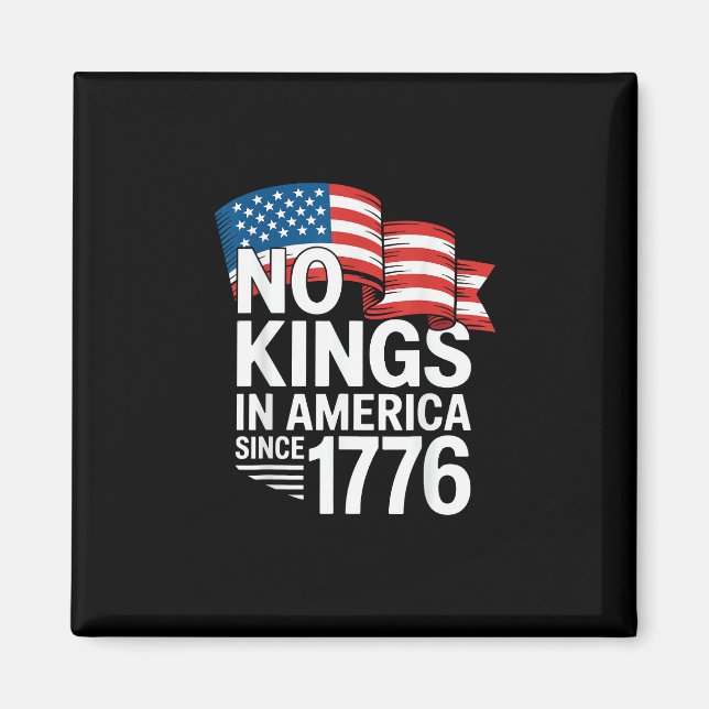 No Kings In America Since 1776 Protest Creative St Magnet (Framsidan)