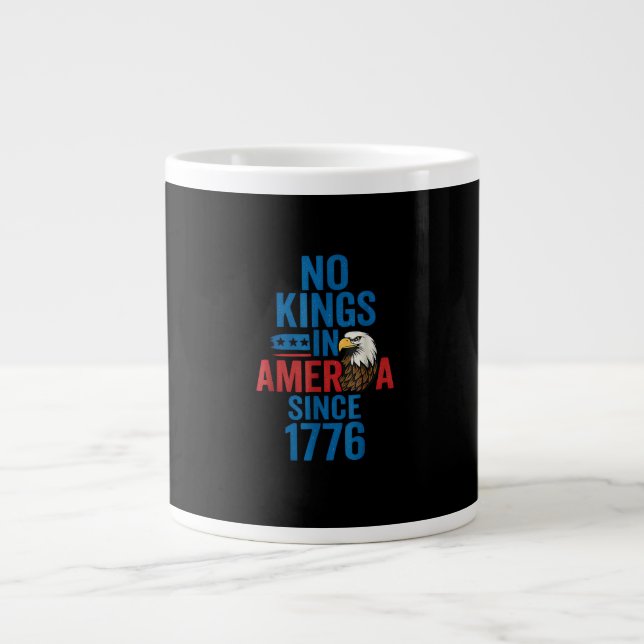 No Kings In America Since 1776 Shirt No Kings Men  Jumbo Mugg (Framsidan)