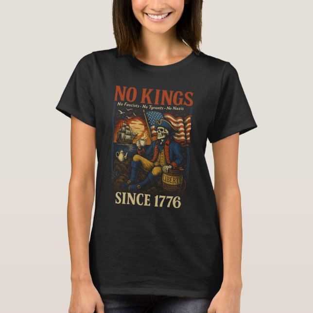 No Kings No Fascists No Tyrants Since 1776 T Shirt (Framsida)