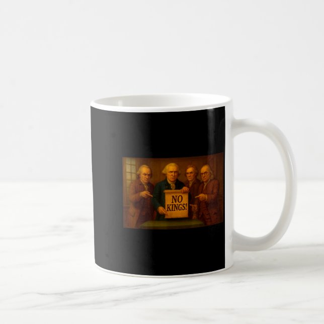No Kings Protest Sign Funny Founding Fathers Disap Kaffemugg (Höger)