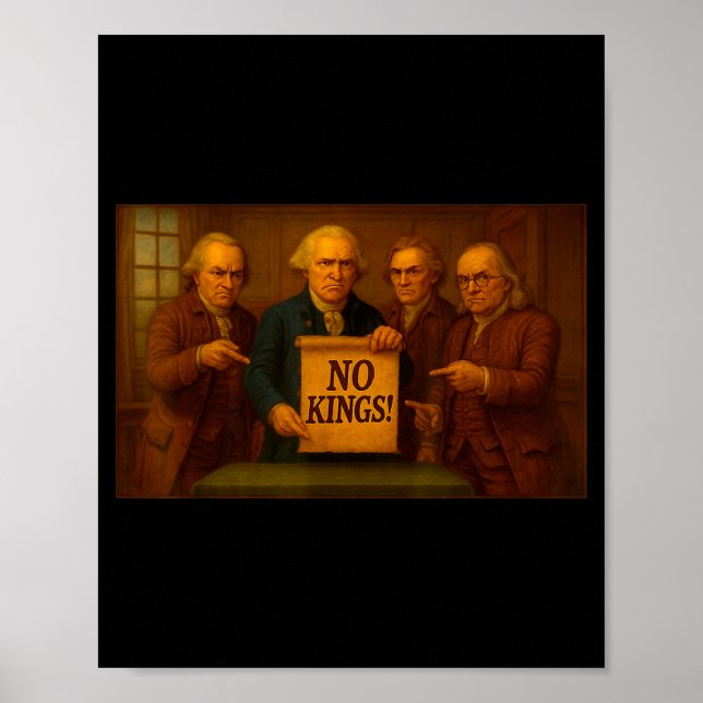 No Kings Protest Sign Funny Founding Fathers Disap Poster (Framsidan)