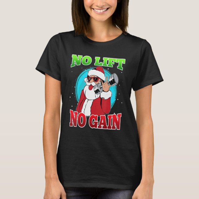 No Lift no Gain Nicholas No Lift no Christmas T Shirt (Framsida)