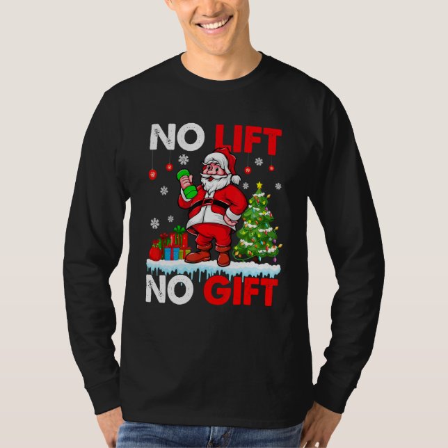No Lift No Present Xmas Santa Weightlifter Workout T Shirt (Framsida)