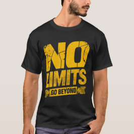 No Limits Go Beyond – Bold Motivational Gym Quote  T Shirt