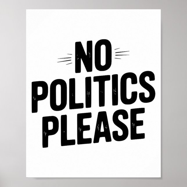 No Litics Please Funny Casual Humor Premium Tri-bl Poster (Framsidan)