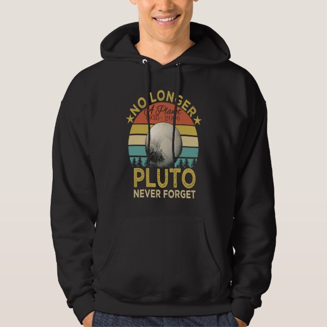 No Longer A Planet Pluto Never Forget Hoodie (Framsida)
