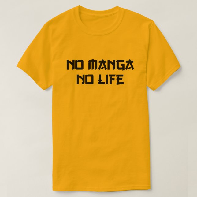 NO MANGA NO LIFE T SHIRT (Design framsida)