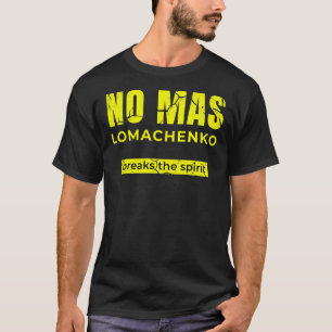 No Mas - Ukrainska boxer Vasyl Lomachenko Fläkt T Shirt
