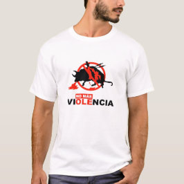 NO MAS VIOLENCIA ANTITAURINOS TEE
