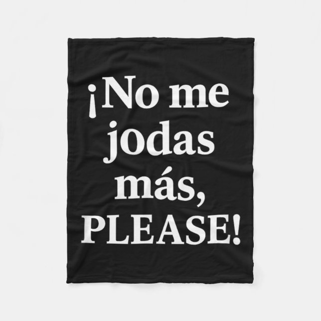 No Me Jodas Más, Please – Sy Spanish Quote  Fleecefilt (Framsidan)