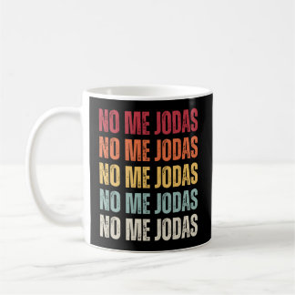 No Me Jodas Spain Slang No Me Jodas Kaffemugg