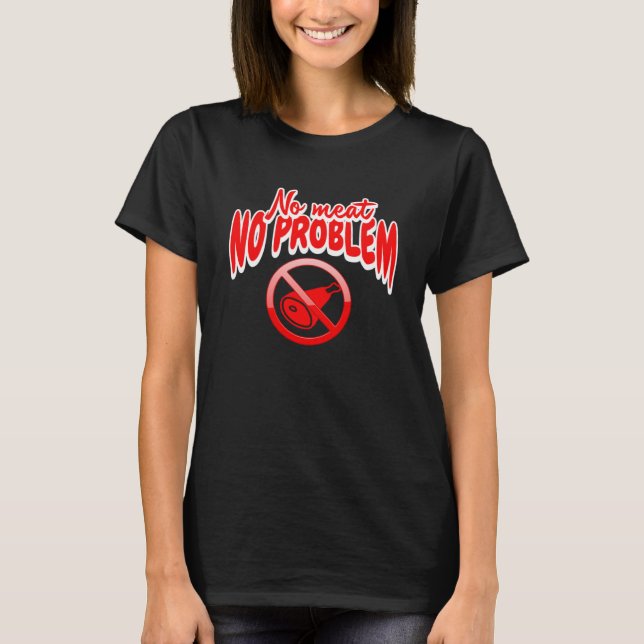No meat no problem  vegetarian vegan lifestyle t shirt (Framsida)