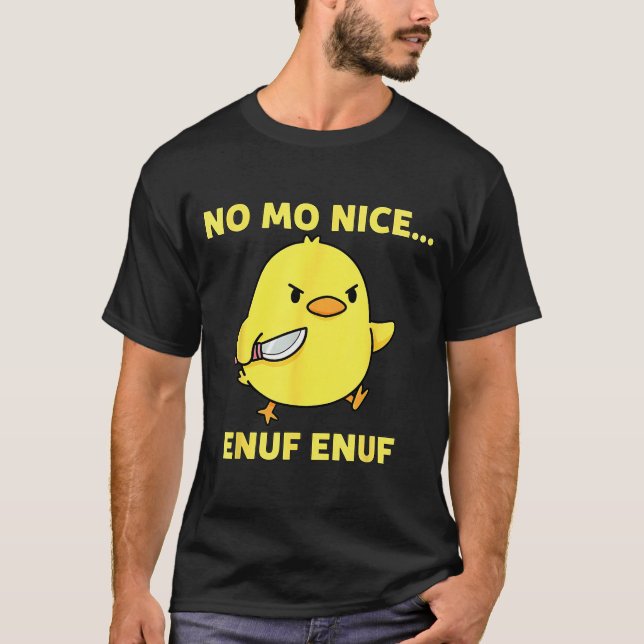 No Mo Nice Enuf Enuf Angry Chick With Knife Sarcas T Shirt (Framsida)