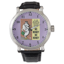 No Money No Honey Armbandsur