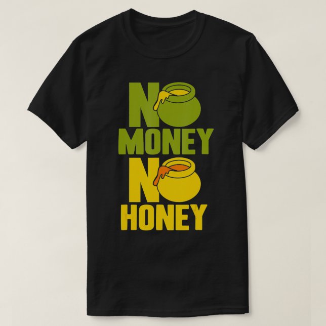No Money No Honey  T Shirt (Design framsida)