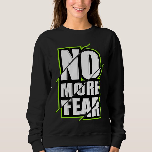 No More Fear Gym Motivation Workout Quote T Shirt (Framsida)