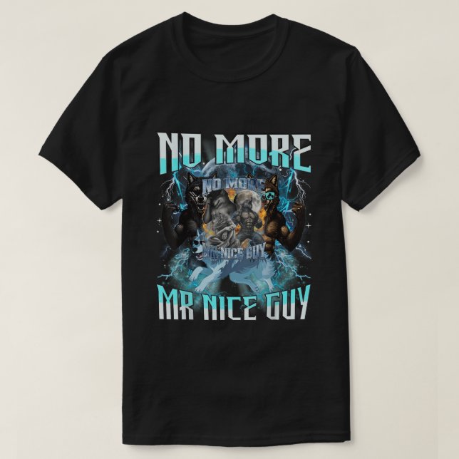 No More Mr Nice Guy Funny Alpha Wolf Meme Dad  T Shirt (Design framsida)