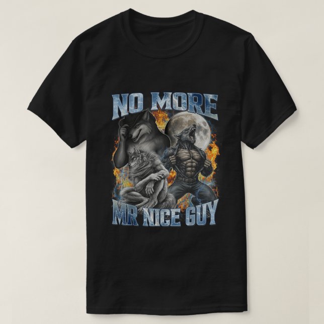 No More Mr Nice Guy Funny Alpha Wolf Meme papa T Shirt (Design framsida)