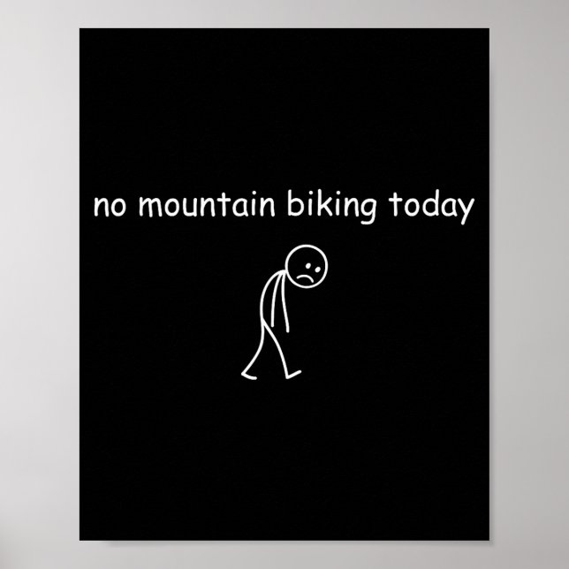 No Mountain Biking Today, Funny Mountain Biking Lo Poster (Framsidan)