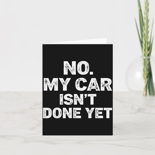 No My Car Is Not Ready Funny Mechanic  Kort (Framsida)