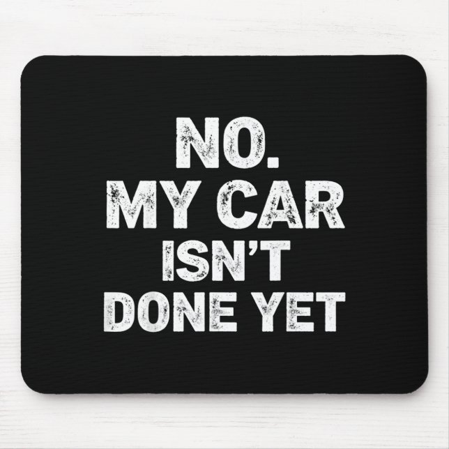 No My Car Is Not Ready Funny Mechanic  Musmatta (Framsidan)