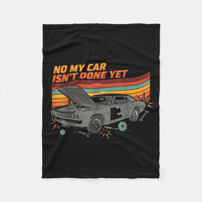No My Car Isn't Done Yet Funny Car Lover  Fleecefilt (Framsidan)