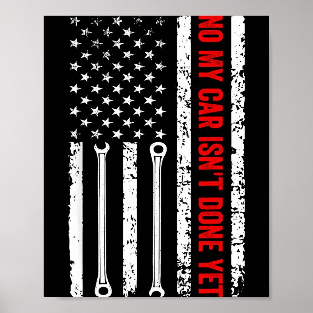 No My Car Isn't Done Yet Funny Mechanic  Poster (Framsidan)