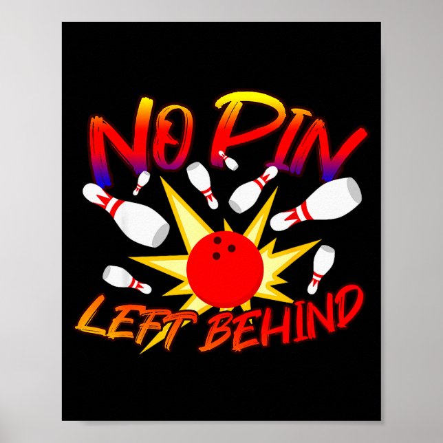 No N Left Behind Funny Bowing Tenns Bowler Bowling Poster (Framsidan)