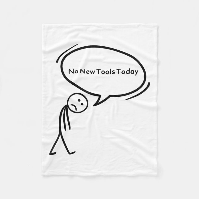 No New Tools Today Funny  Fleecefilt (Framsidan)