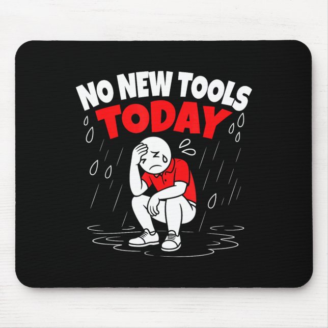 No New Tools Today Funny  Musmatta (Framsidan)