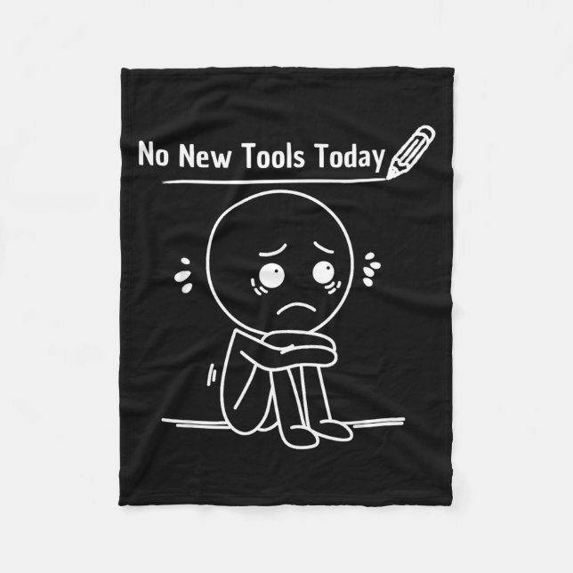 No New Tools Today Funny Saying Design  Fleecefilt (Framsidan)