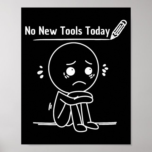 No New Tools Today Funny Saying Design  Poster (Framsidan)
