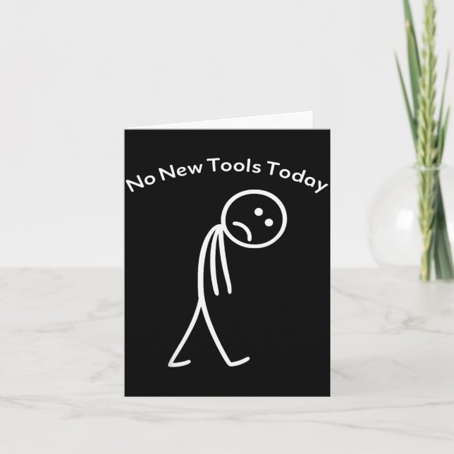 No New Tools Today Funny Work Humor Design  Kort (Framsida)