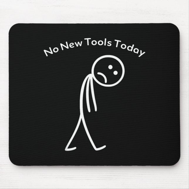 No New Tools Today Funny Work Humor Design  Musmatta (Framsidan)