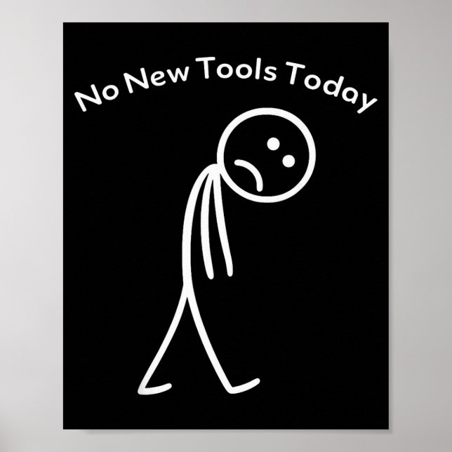 No New Tools Today Funny Work Humor Design  Poster (Framsidan)