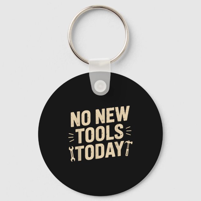 No New Tools Today Retro Meme Tools Lover  Nyckelring (Framsida)