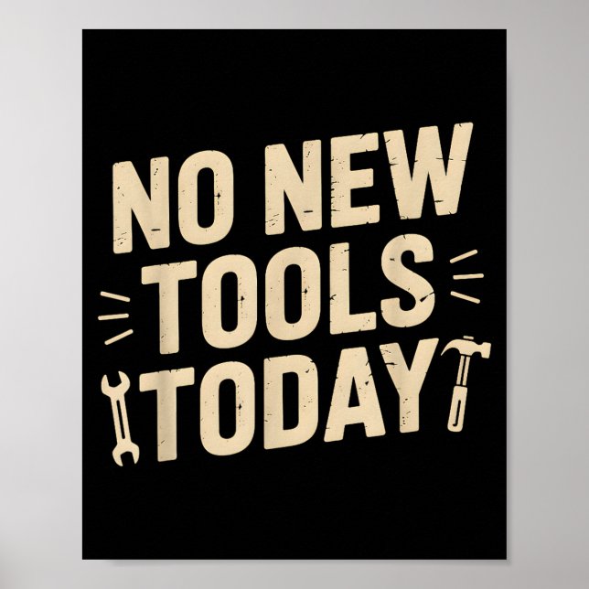 No New Tools Today Retro Meme Tools Lover  Poster (Framsidan)