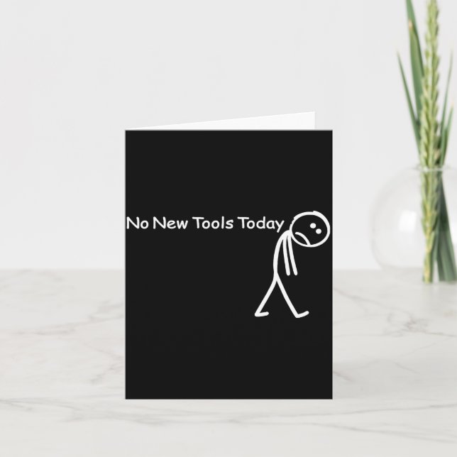 No New Tools Today Sad Stick Figure Woodworker Cow Kort (Framsida)