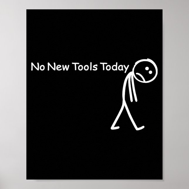 No New Tools Today Sad Stick Figure Woodworker Cow Poster (Framsidan)
