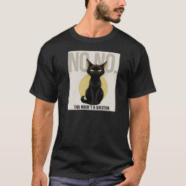 NO NO Cat T-Shirt – Funny Black Cat Meme Shirt