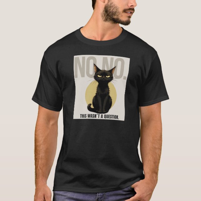 NO NO Cat T-Shirt – Funny Black Cat Meme Shirt (Framsida)