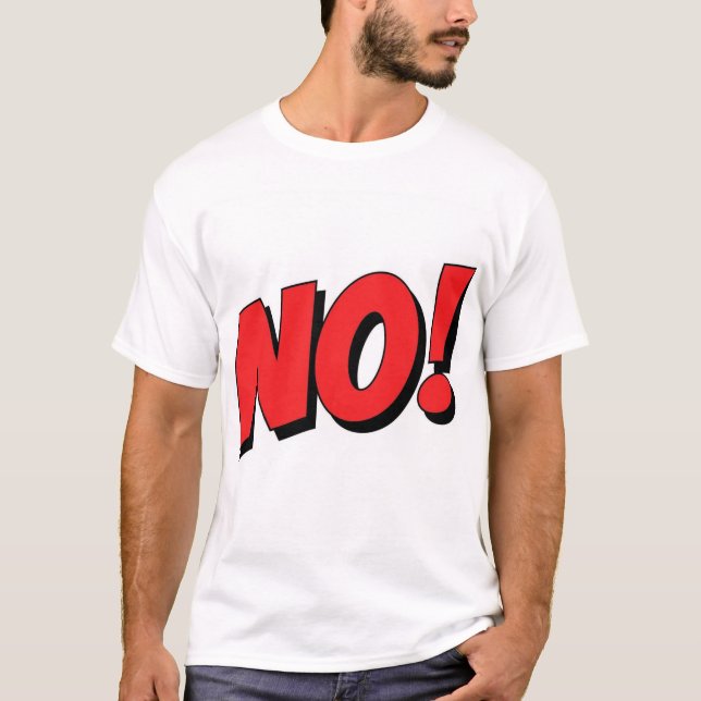 NO! Not Gonna Happen! T Shirt (Framsida)