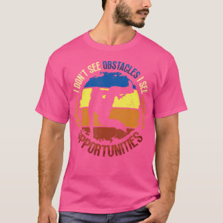 No Obstacles I See Opportunities Freerunning Parko T Shirt
