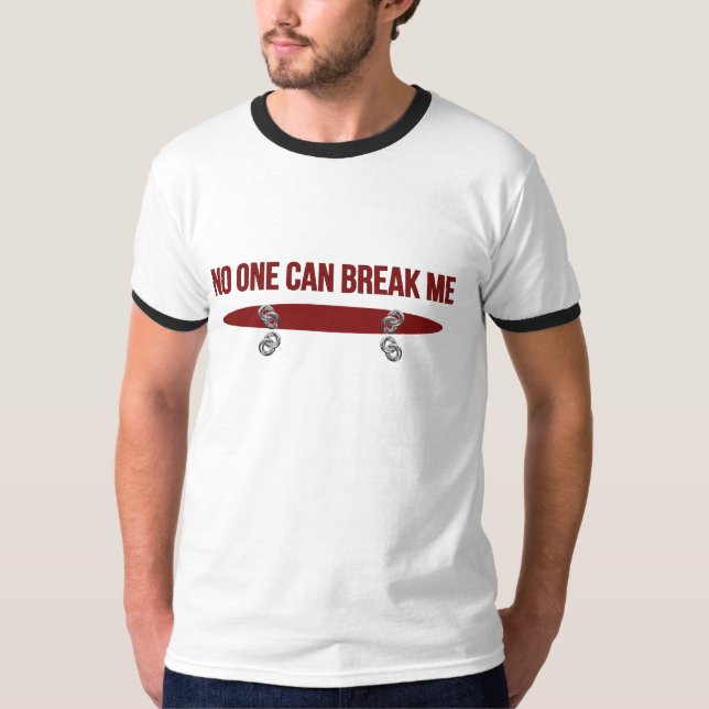 No One Can Break Me T Shirt (Framsida)