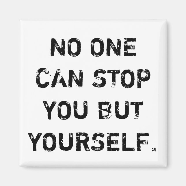 No one can stop you but yourself - Magnet (Framsidan)