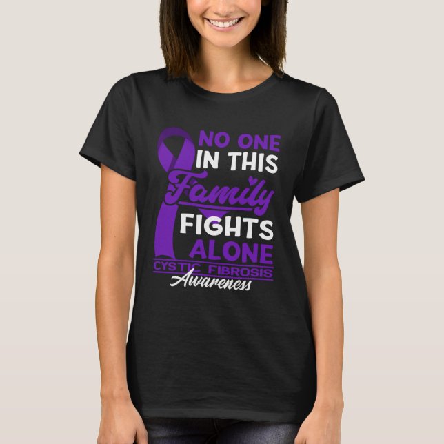 No One In This Family Fights Alone I Cystic Fibros T Shirt (Framsida)