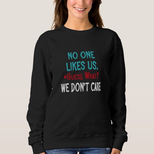 No One Likes Us We Don't Care Philly T Shirt (Framsida)