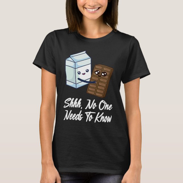 No One Needs To Know  Chocolate Milk Food  Graphic T Shirt (Framsida)