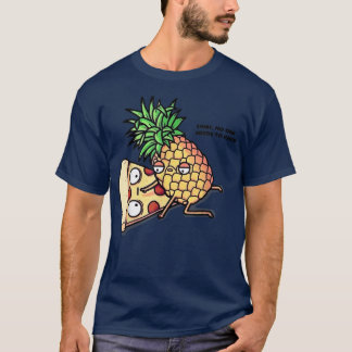 No One Needs To Know Pizza Pineapple Funny 1155255 T Shirt